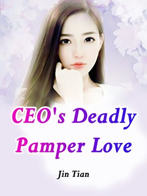 cover image of CEO's Deadly Pamper Love